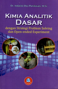 Kimia Analitik Dasar: Dengan Stratgei Problem Solving dan Open-ended Experiment