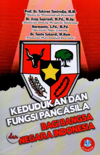 Kedudukan dan Fungsi Pancasila Bagi Bangsa dan Negara Indonesia