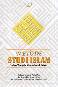 Metode Studi Islam: Jalan Tengah Memahami Islam