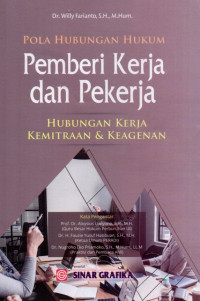 Pola Hubungan Hukum Pemberi Kerja dan Pekerja: Hubungan Kerja Kemitraan dan Keagenan