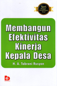 Membangun Efektivitas Kinerja Kepala Desa