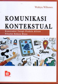 Komunikasi Kontekstual: Kosntruksi Terapi Praktis Aliran Filafat Bahasa Biasa