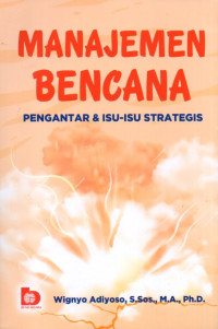 Manajemen Bencana: Pengantar dan Isu-Isu Strategis