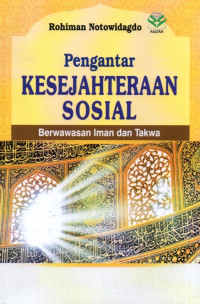 Pengantar Kesejahteraan Sosial: Berwawasan Iman dan Takwa