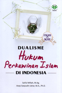 Dualisme Hukum Perkawinan Islam di Indonesia