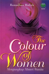 The Colour Of Woman: Mengungkap Misteri Wanita