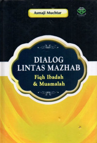 Dialog Lintas Mazhab: Fiqh Ibadah dan Muamalah