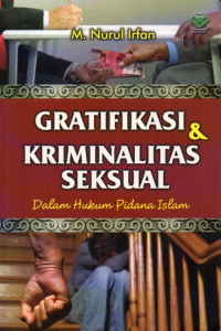 Gratifikasi dan Kriminalitas Seksual: Dalam Hukum Pidana Islam