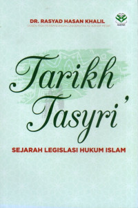 Tarikh Tasyri: Sejarah Legislasi Hukum Islam