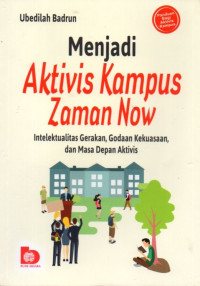 Menjadi Aktivis Kampus Zaman Now