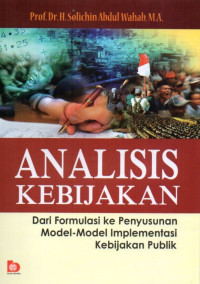 Analisis Kebijakan: Dari Formulasi ke Penyusunan Model-Model Implementasi Kebijakan Publik