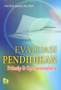 Evaluasi Pendidikan: Prinsip dan Operasionalnya