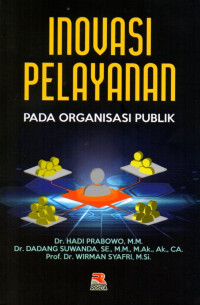 Inovasi Pelayanan: Pada Organisasi Publik