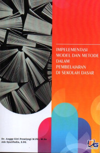 Implementasi Model dan Metode Dalam Pembelajaran di Sekolah Dasar