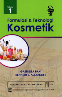 Formulasi dan Teknologi Kosmetik (Volume 1)