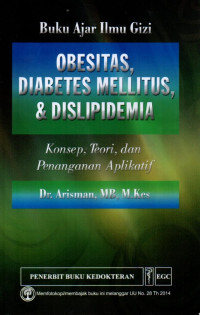 Obesitas, Diabetes Mellitus, dan Dislipidemia: Konsep, Teori, dan Penanganan Aplikatif