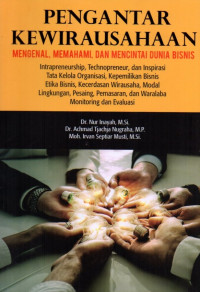 Pengantar Kewirausahaan: Mengenal, Memahami, dan Mencintai Dunia Bisnis