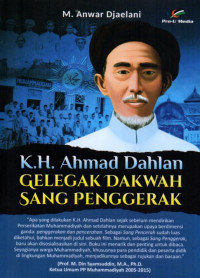 KH. Ahmad Dahlan: Gelegak Dakwah Sang Penggerak