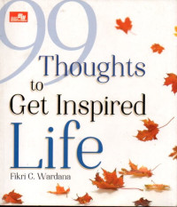 99 Thoughts To Get Inspired life