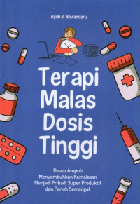 Terapi Malas Dosis Tinggi