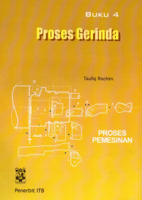 Proses Pemesinan: Proses Gerinda (Buku 4)