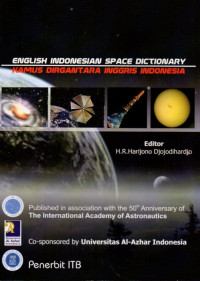 English Indonesian Space Dictionary: Kamus Dirgantara Inggris Indonesia