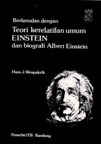 Berkenalan Dengan Teori Kerelatifan Umum Einstein Dan Biografi Albert Einstein