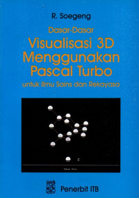 Dasar Dasar Visualisasi 3D Menggunakan Pascal Turbo: Untuk Ilmu Sains Dan Rekayasa