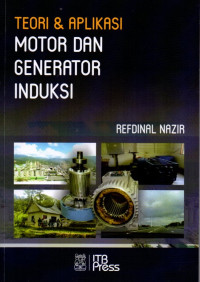 Teori dan Aplikasi Motor Generator Induksi