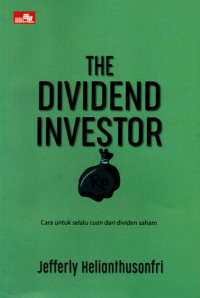 The Dividend Investor: Cara Untuk Selalu Cuan Dari Dividen Saham