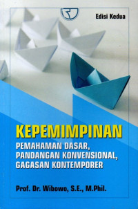 Kepemimpinan: Pemahaman Dasar, Pandangan Konvensional, Gagasan Kontemporer