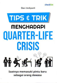 Tips dan Trik Menghadapi Quarter Life Crisis