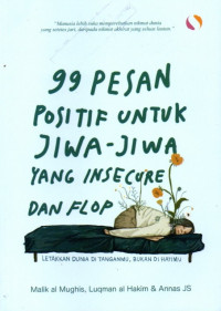 99 Pesan Positif Untuk Jiwa Jiwa Yang Insecure Dan Flop