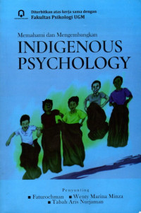 Memahami Dan Mengembangkan Indigenous Psychology