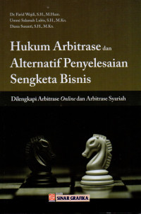 Hukum Arbitrase Dan Alternatif Penyelesaian Sengketa Bisnis