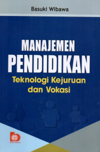 Manajemen Pendidikan: Teknologi Kejujuran dan Vokasi