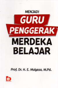 Menjadi Guru Penggerak Merdeka Belajar