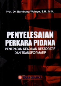 Penyesalan Perkara Pidana: Penerapan Keadilan Restoratif dan Transformatif