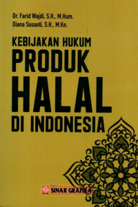 Kebijakan Hukum Produk Halal Di Indonesia