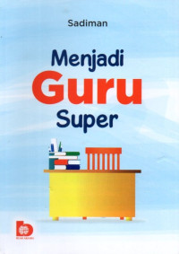 Menjadi Guru Super