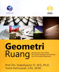 Geometri Ruang: Berdasarkan Teori APOS Bermuatan Karakter Kemandirian Dan Komunikasi Matematis