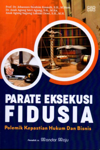 Parate Eksekusi Fidusia Pemilik Kepastian Hukum Dan Bisnis