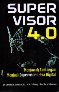 Suvervisor 4.0 Menjawab Tantangan Menjadi Supervisor Di  Era Digital