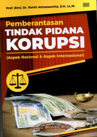 Pemberantasan Tindak Pidana Korupsi (Aspek Nasional & Aspek Internasional)