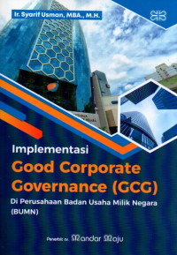 Implementasi Good Corporate Governance (GCC) di Perusahaan Badan Usaha Milik Negara (BUMN)