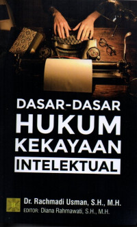 Dasar-dasar Hukum Kekayaan Intelektual