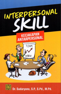 Interpersonal Skill: Kecakapan Antarpersonal