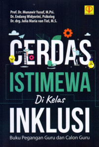 Cerdas Istimewa di Kelas Inklusi : Buku Pegangan Guru dan Calon Guru