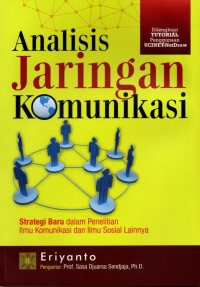 Analisis Jaringan Komunikasi : Strategi Baru dalam Penelitian Ilmu Komunikasi dan Ilmu Sosial Lainnya