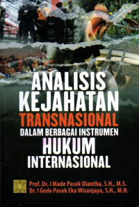 Analisis Kejahatan Transnasional Dalam Berbagai Instrumen Hukum Internasional